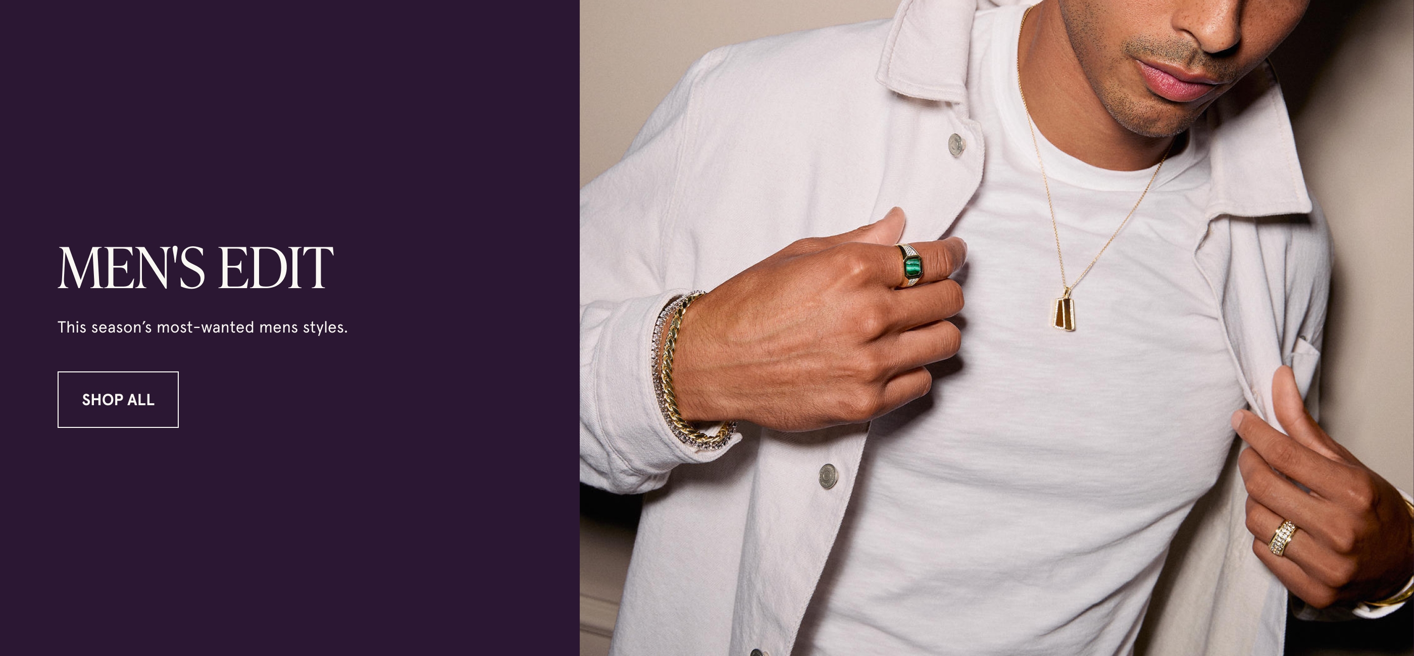 Men's Edit: This season’s most-wanted mens styles. Shop Now 