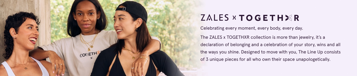 Zales x Together. Celebrating every moment, every body, every day.