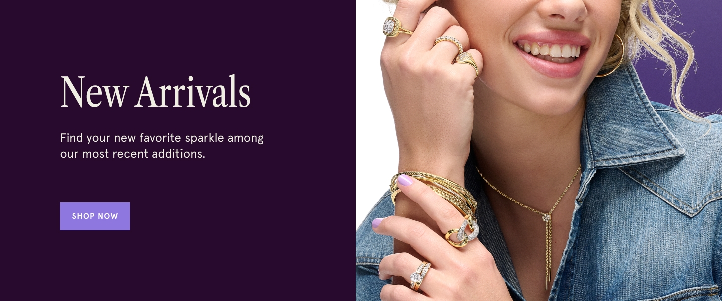 New Arrivals. Find your new favorite sparkle among our most recent additions. Shop Now.