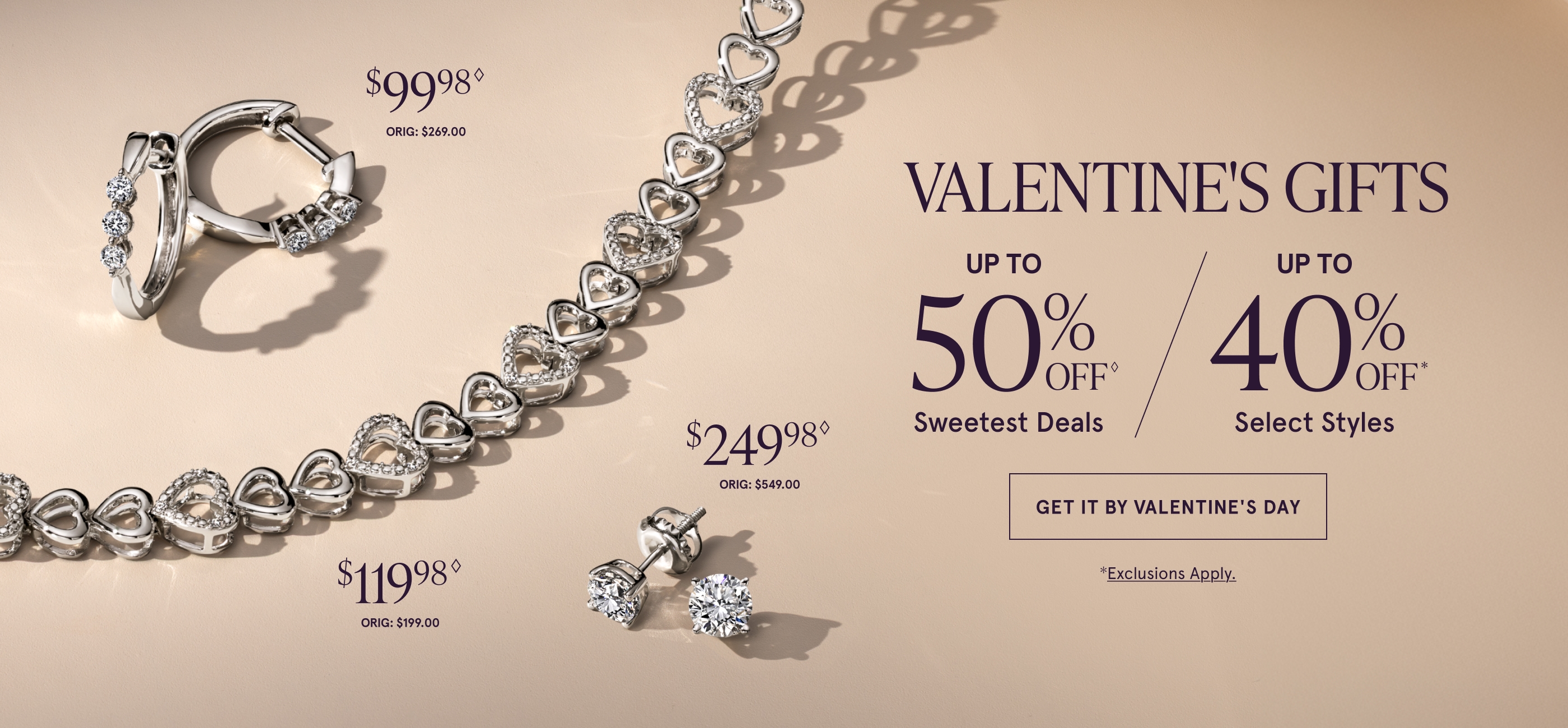 VALENTINE'S GIFTS: Up to 50% Off◊ Sweetest Deals & Up to 40% Off* select styles! Get It By Valentine's Day