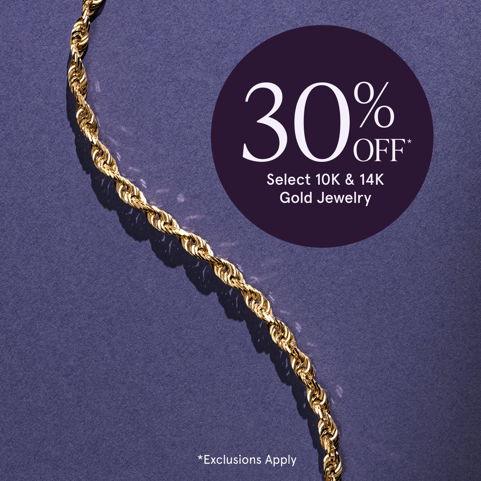 30% Off Select 10K &amp; 14K Gold Jewelry