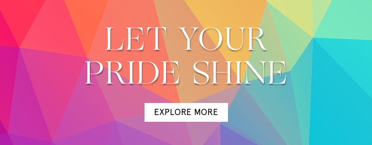 Let Your Pride Shine. Explore Now!