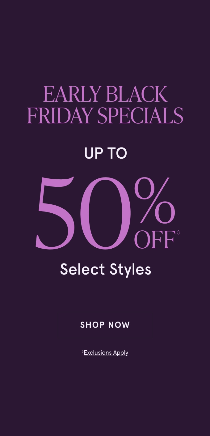 Early Black Friday Specials. Up to 59% Off select styles. Shop Now. Exclusions apply.