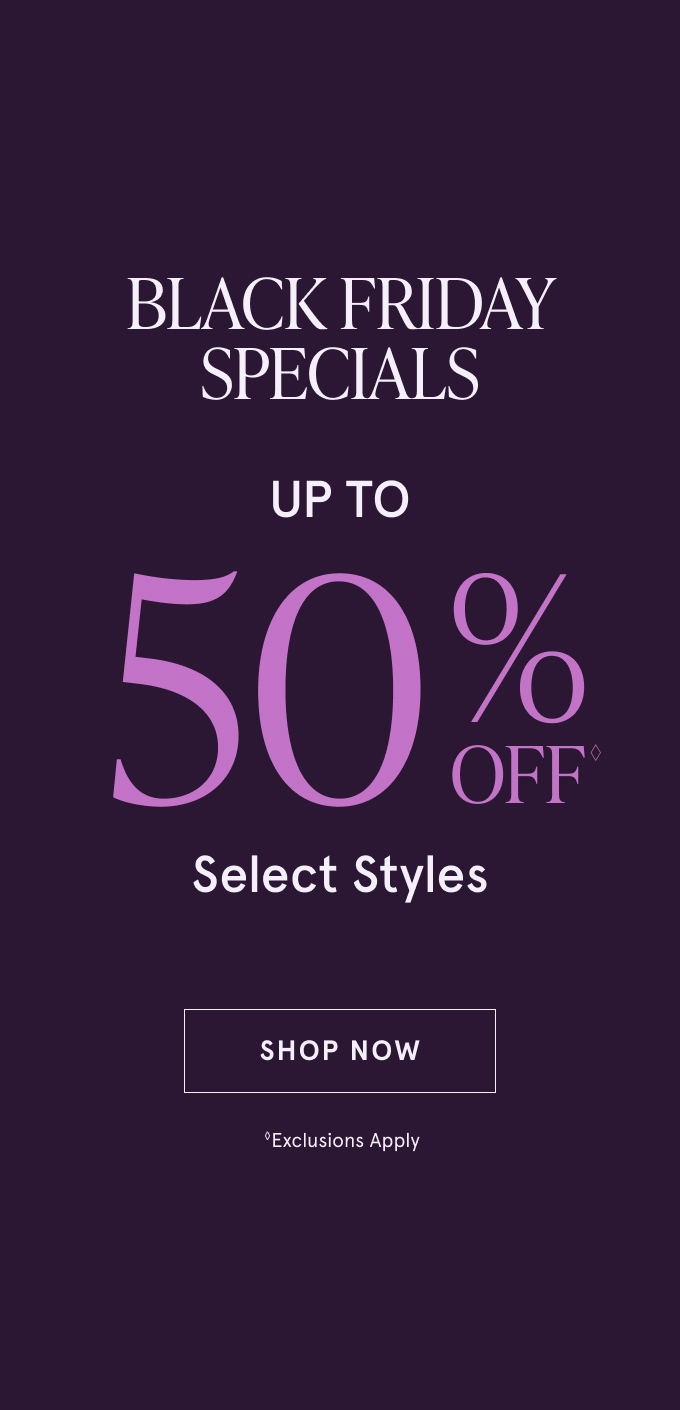 Black Friday Specials: Up to 50% Off Select Styles. Shop Now. Exclusions Apply.