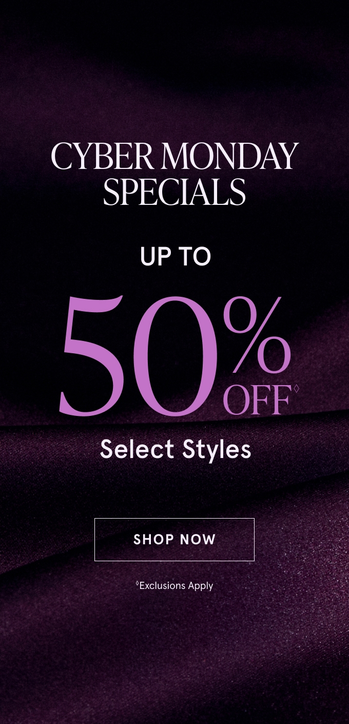 Cyber Monday Specials: UP TO 50% OFF◇ Select Styles. SHOP NOW ◇Exclusions Apply