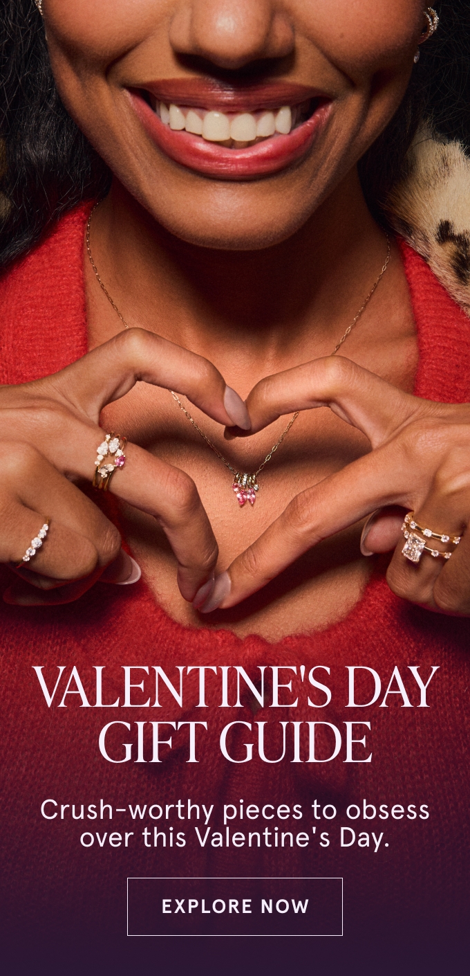 Valentine's Day Gift Guide: Crush-worthy pieces to obsess over this Valentine's Day. Explore Now.
