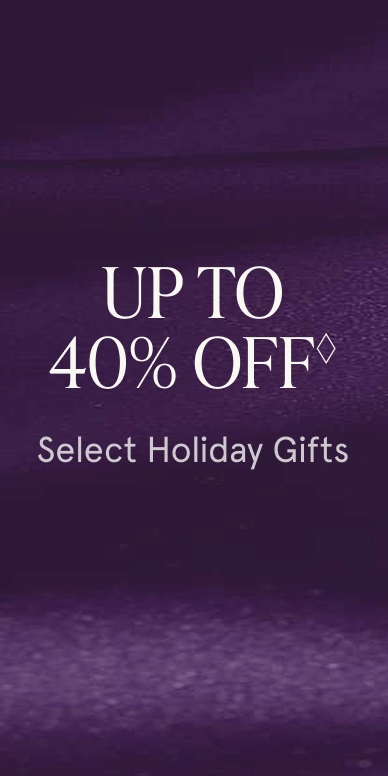 Up to 40% Off◊ select Holiday Gifts.